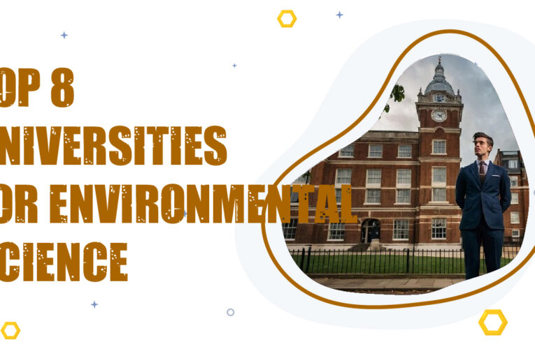 Top 8 Universities for Environmental Science Students in the UK